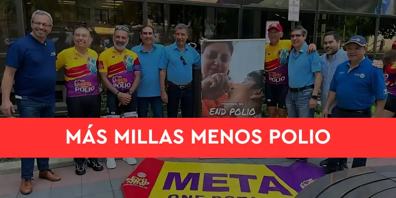 “MÁS MILLAS, MENOS POLIO”.