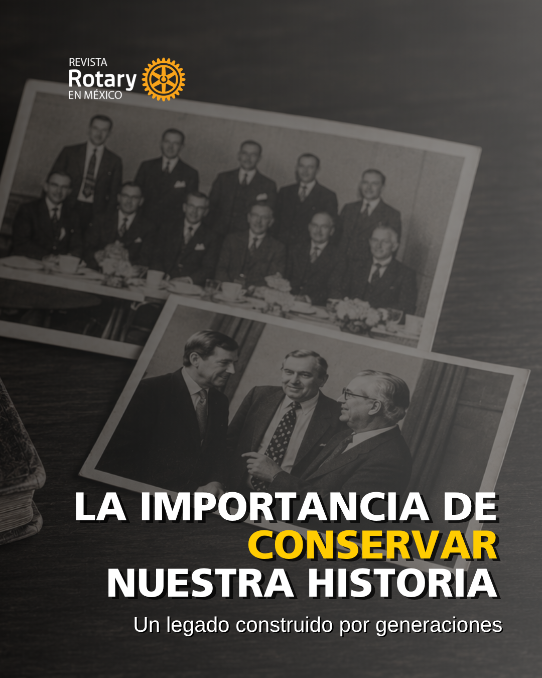 La historia de Rotary en España: un legado que preserva más de un siglo de servicio y liderazgo